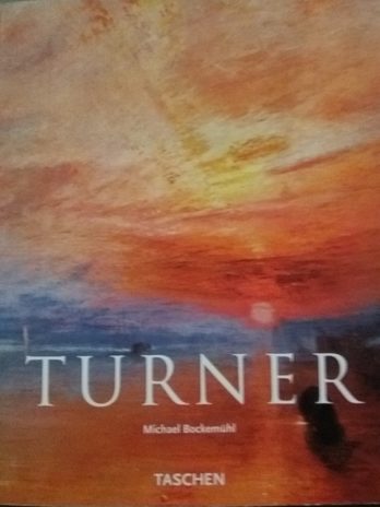 Turner (1775-1851) : Le monde de la lumière et des couleurs – Michael Bockemühl