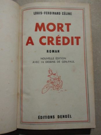 Louis-Ferdinand Céline – Mort à crédit, nouvelle édition avec 16 dessins de Gen-Paul