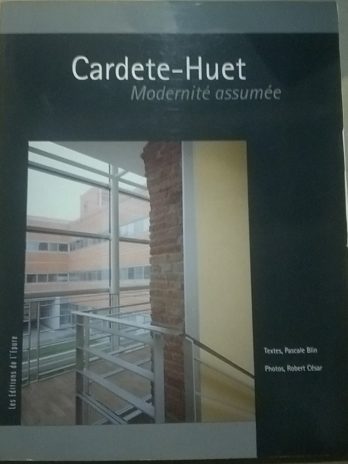 Cardete-Huet, modernité assumée – Pascale Blin