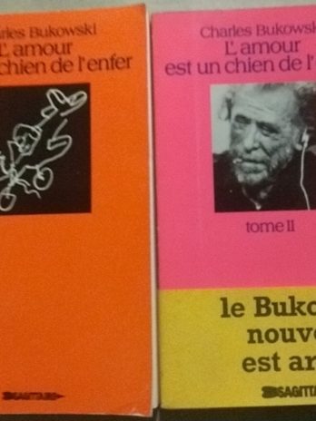 Charles Bukowski – L’amour est un chien de l’enfer – Tomes 1 et 2