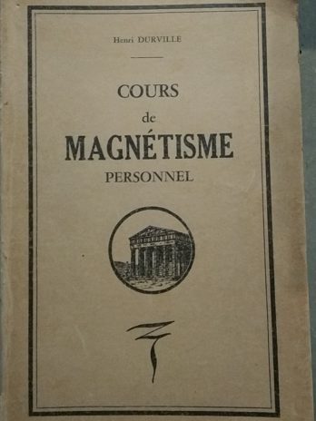 Cours de magnétisme personnel – Henri Durville