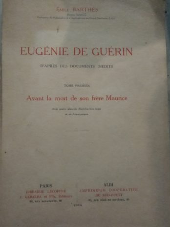 Eugénie de Guérin d’après des documents inédits, Tome 1 – Émile Barthès