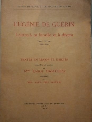 Eugénie de Guérin – Lettres à sa famille et à divers, Tome second (1839-1848)