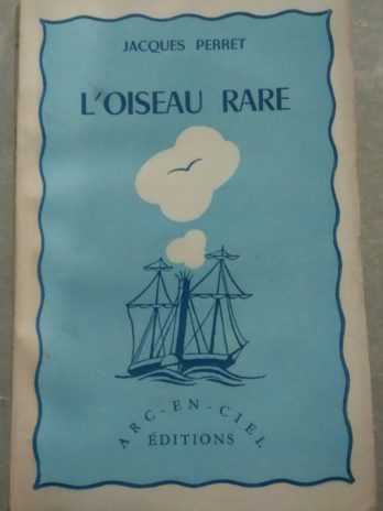 Jacques Perret – L’oiseau rare