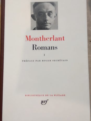 Montherlant – Romans, Tome 1 [Bibliothèque de la Pléiade]