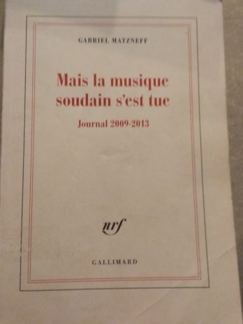 Gabriel Matzneff – Mais la musique soudain s’est tue (Journal 2009-2013)
