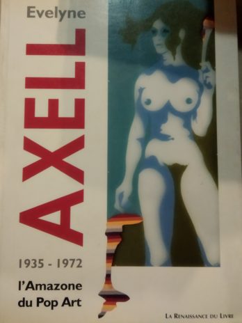 Evelyne Axell, l’amazone du Pop Art (1935-1972)