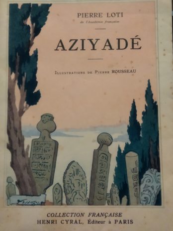 Pierre Loti – Aziyadé [Illustrations de Pierre Rousseau]