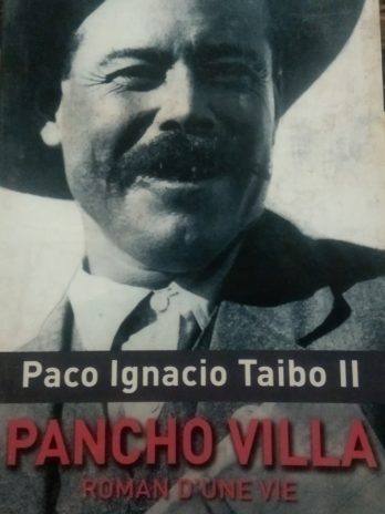 Paco Ignacio Taibo II – Pancho Villa, roman d’une vie