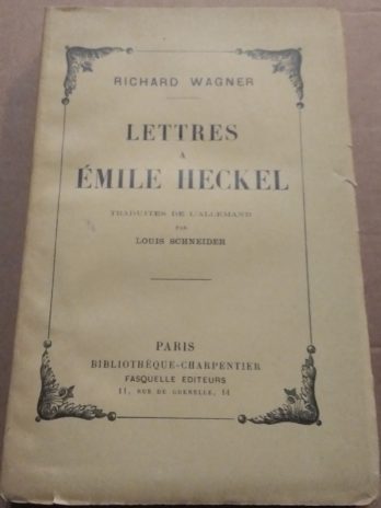 Richard Wagner – Lettres à Emile Heckel