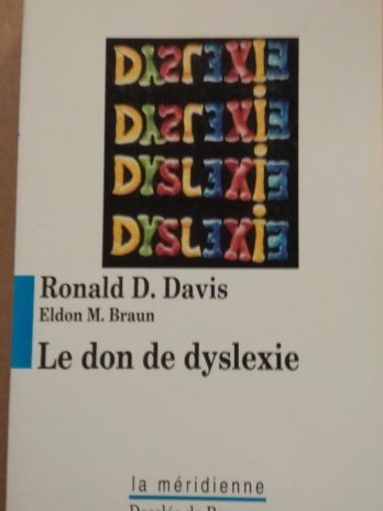 Ronald D. Davis, Eldon M. Braun – Le don de dyslexie