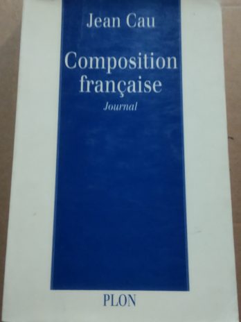 Jean Cau – Composition française, Journal