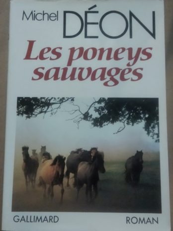 Michel Déon – Les poneys sauvages