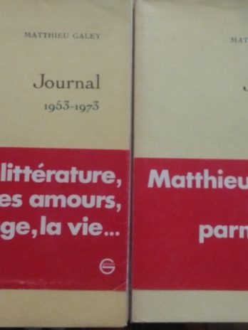 Matthieu Galey – Journal, tome I et II, 1953-1986