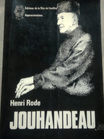 Henri Rode – ‎Marcel Jouhandeau. Son oeuvre et ses personnages