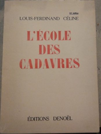 Louis-Ferdinand Céline – L’école des cadavres