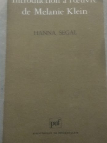 Hanna Segal – Introduction à l’œuvre de Mélanie Klein