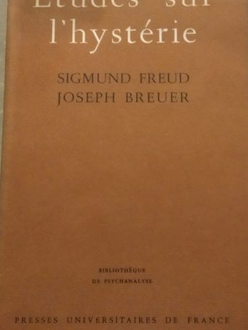 Sigmund Freud et Joseph Breuer – Etudes sur l’hystérie