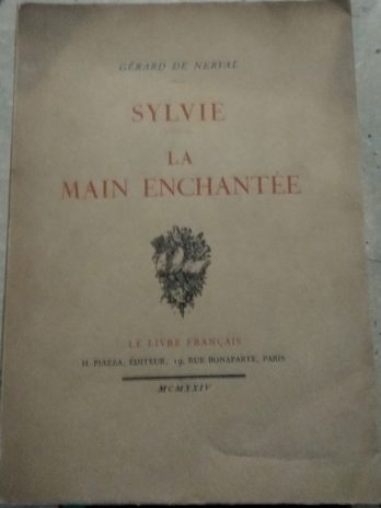 Gérard de Nerval – Sylvie. La Main enchantée