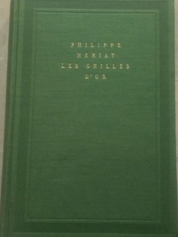 Philippe Hériat – Les grilles d’or