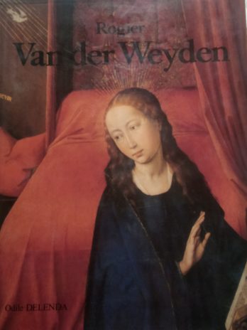 Odile Delenda – Roger Van der Weyden