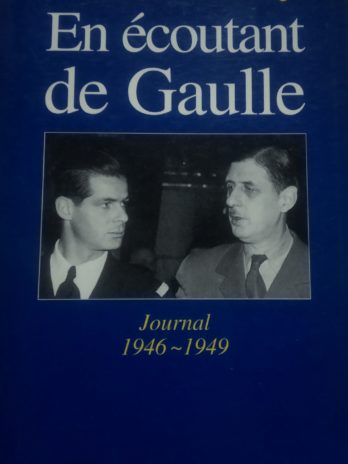 Claude Guy – ‎En écoutant de Gaulle. Journal 1946-1949.‎