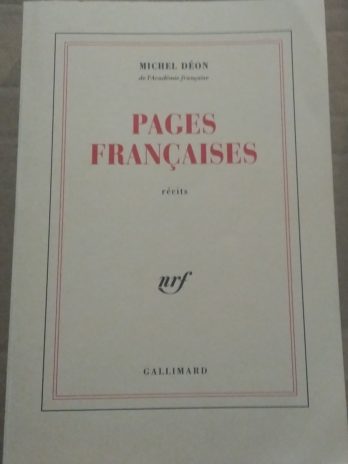 Michel Déon – Pages françaises. Récits