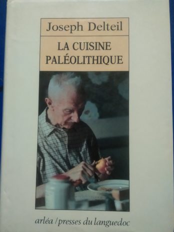 Joseph Delteil – La cuisine paléolithique