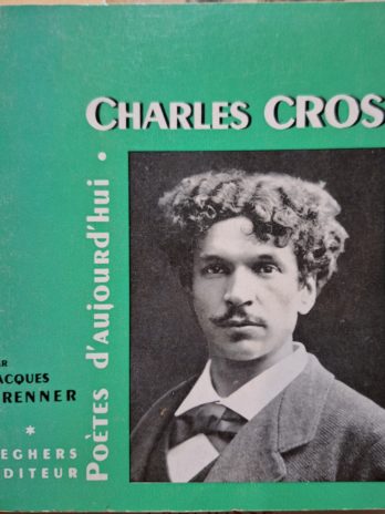 Jacques Brenner – Charles Cros.