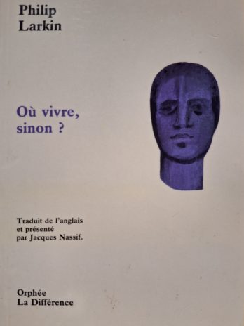 Philip Larkin – Où vivre, sinon?