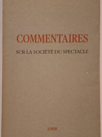 Guy Debord – Commentaires sur la société du spectacle