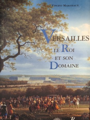 Versailles – le Roi et son Domaine – Picard 2000 – illustré – très bon état