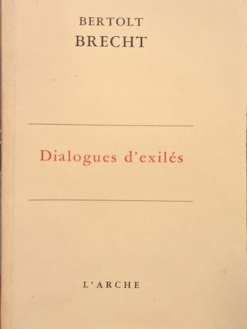Bertolt Brecht – Dialogues d’exilés