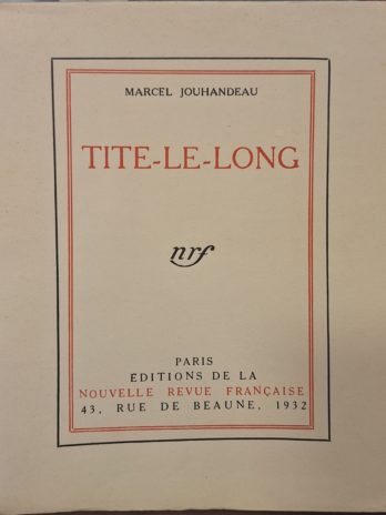 Marcel Jouhandeau – Tite-le-long [Édition Originale]