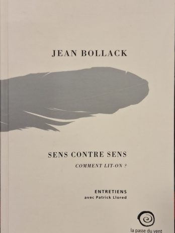 Jean Bollack – Sens contre sens. Comment lit-on?