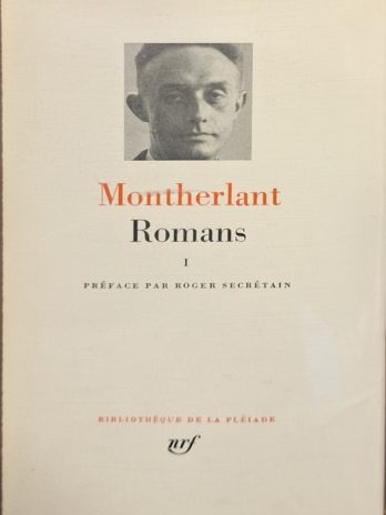 Montherlant – Romans Tome 1 [Bibliothèque de la Pléiade]