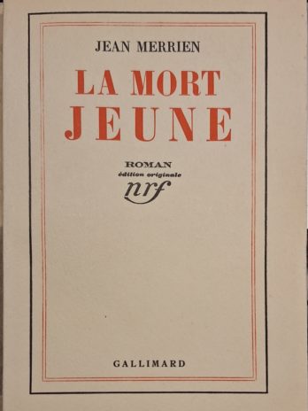 Jean Merrien – La mort jeune [Édition Originale + Envoi autographe signé de l’auteur].