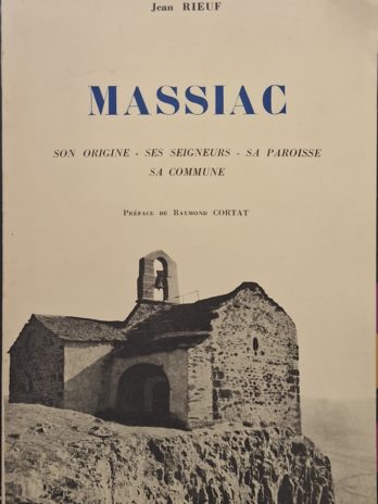 Jean Rieuf – Massiac, son origine, ses seigneurs, sa paroisse, sa commune [Cantal]