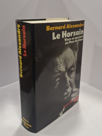 Bernard Alexandre – Le Horsain. Vivre et survivre en Pays de Caux