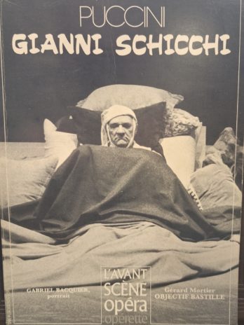 L’avant-scène Opéra n° 82 – Puccini, Gianni Schicchi. Gabriel Bacquier, portrait. Gérard Mortier, Objectif Bastille.