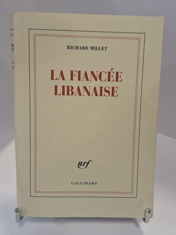 Richard Millet – La fiancée libanaise
