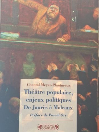 Chantal Meyer-Plantureux – Théâtre populaire. Enjeux politiques