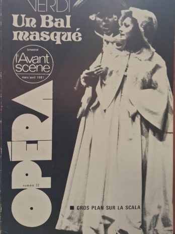 L’avant-scène opéra N° 32 – Verdi, Un bal masqué. Gros plan sur la Scala