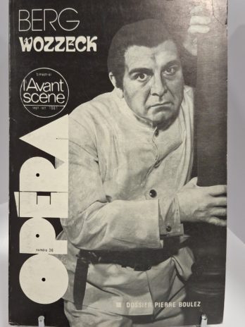 L’avant-scène opéra N° 36 – Berg, Wozzeck. Dossier Pierre Boulez