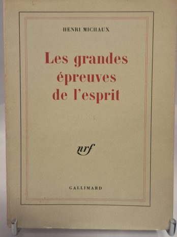 Henri Michaux – Les grandes épreuves de l’esprit et les innombrables petites