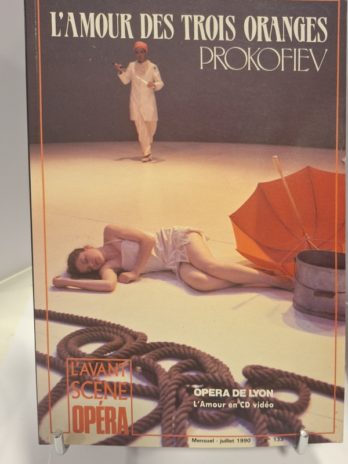 L’avant-scène Opéra N° 113 – Prokofiev, L’amour des trois oranges. Opéra de Lyon: L’amour en CD vidéo.