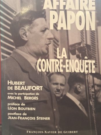 Hubert de Beaufort – Affaire Papon. La contre-enquête