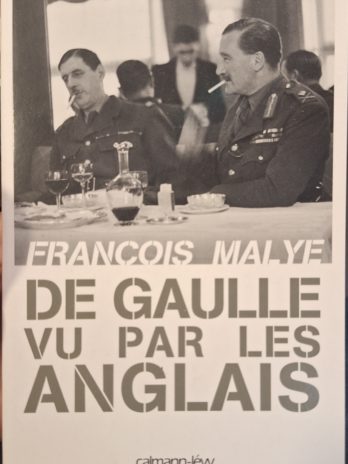 François Malye – De Gaulle vu par les Anglais