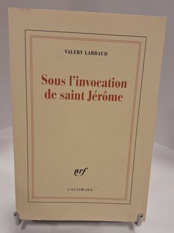 Valery Larbaud – Sous l’invocation de saint Jérôme