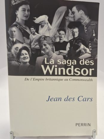 Jean des Cars – La saga des Windsor. De L’Empire britannique au Commonwealth